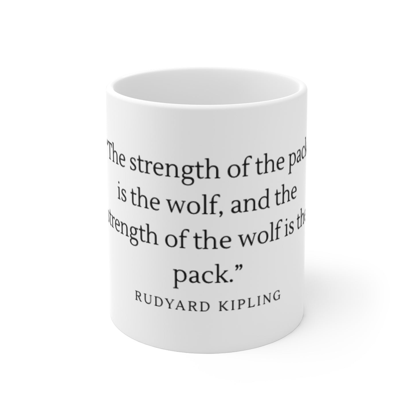 Kipling Quote Mug | 'The strength of the pack is the wolf' 11oz Ceramic