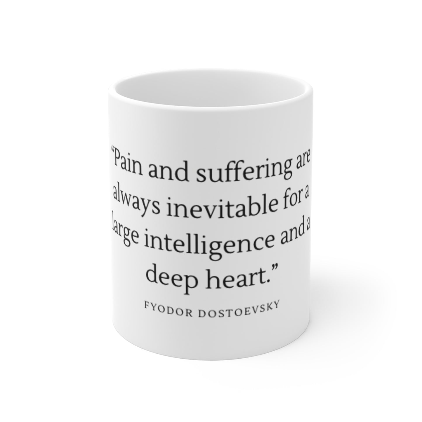 Quote about pain and suffering Mug | 11oz Ceramic Coffee Cup